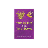 Austin Macauley Publishers The Eagle and The Dove (häftad, eng)