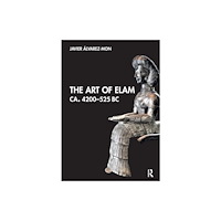 Taylor & francis ltd The Art of Elam CA. 4200–525 BC (häftad, eng)