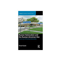 Taylor & francis ltd Russian Nationalism and the Russian-Ukrainian War (inbunden, eng)