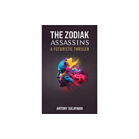 Austin Macauley Publishers The Zodiak Assassins (inbunden, eng)