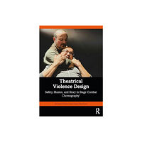 Taylor & francis ltd Theatrical Violence Design (häftad, eng)