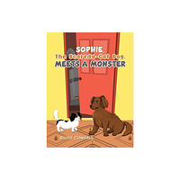 Austin Macauley Publishers Sophie, The Scaredy-Cat Dog, Meets a Monster (inbunden, eng)