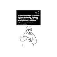 Taylor & francis ltd Augmentative and Alternative Communication for Children, Adolescents and Adults with Developmental Disorders (häftad, en...
