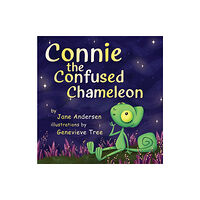 Austin Macauley Publishers Connie the Confused Chameleon (inbunden, eng)