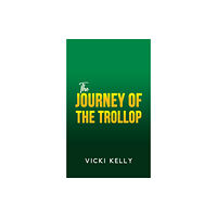 Austin Macauley Publishers The Journey of the Trollop (häftad, eng)