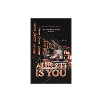 Austin Macauley Publishers All I See Is You (inbunden, eng)