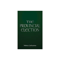 Austin Macauley Publishers The Provincial Election (häftad, eng)