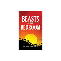 Austin Macauley Publishers Beasts in My Bedroom (häftad, eng)