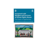 Taylor & francis ltd Groupwork with Refugees and Survivors of Human Rights Abuses (häftad, eng)