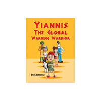 Austin Macauley Publishers Yiannis The Global Warming Warrior (häftad, eng)