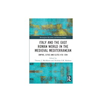 Taylor & francis ltd Italy and the East Roman World in the Medieval Mediterranean (häftad, eng)