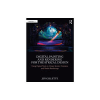 Taylor & francis ltd Digital Painting and Rendering for Theatrical Design (häftad, eng)