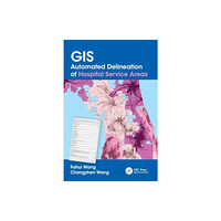 Taylor & francis ltd GIS Automated Delineation of Hospital Service Areas (häftad, eng)