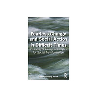 Taylor & francis ltd Fearless Change and Social Action in Difficult Times (häftad, eng)