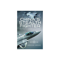 Pen & Sword Books Ltd China's Stealth Fighter (inbunden, eng)