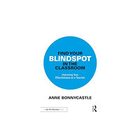 Taylor & francis ltd Find Your Blindspot in the Classroom (häftad, eng)