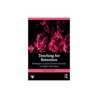 Taylor & francis ltd Teaching for Retention (häftad, eng)