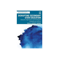 Taylor & francis ltd Disrupting Secondary STEM Education (häftad, eng)