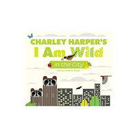 Pomegranate Europe CHARLEY HARPERS I AM WILD IN THE CITY (häftad, eng)