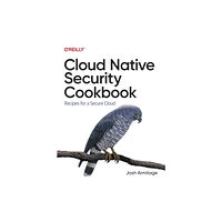 O'Reilly Media Cloud Native Security Cookbook (häftad, eng)