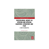 Taylor & francis ltd Postcolonial Agency in African and Diasporic Literature and Film (häftad, eng)