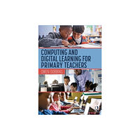 Taylor & francis ltd Computing and Digital Learning for Primary Teachers (häftad, eng)