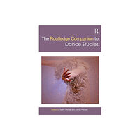 Taylor & francis ltd The Routledge Companion to Dance Studies (häftad, eng)