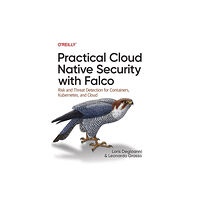 O'Reilly Media Practical Cloud Native Security with Falco (häftad, eng)