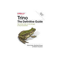 O'Reilly Media Trino: The Definitive Guide (häftad, eng)