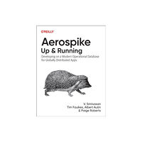 O'Reilly Media Aerospike: Up and Running (häftad, eng)