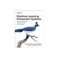 O'Reilly Media Machine Learning Production Systems (häftad, eng)