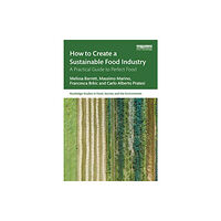 Taylor & francis ltd How to Create a Sustainable Food Industry (häftad, eng)