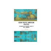 Taylor & francis ltd Asian Pacific American Politics (häftad, eng)