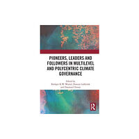 Taylor & francis ltd Pioneers, Leaders and Followers in Multilevel and Polycentric Climate Governance (häftad, eng)