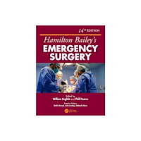 Taylor & francis ltd Hamilton Bailey's Emergency Surgery, 14th Edition (häftad, eng)
