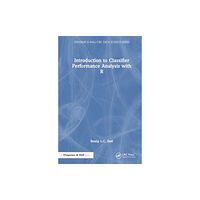 Taylor & francis ltd Introduction to Classifier Performance Analysis with R (häftad, eng)