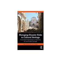 Taylor & francis ltd Managing Disaster Risks to Cultural Heritage (häftad, eng)