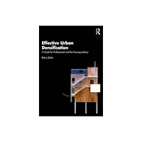 Taylor & francis ltd Effective Urban Densification (häftad, eng)