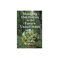 Taylor & francis ltd Managing Oak Forests in the Eastern United States (häftad, eng)