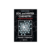 Taylor & francis ltd Soil and Water Chemistry (häftad, eng)