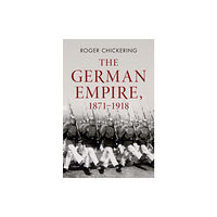 Cambridge University Press The German Empire, 1871–1918 (inbunden, eng)