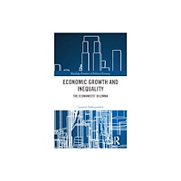 Taylor & francis ltd Economic Growth and Inequality (inbunden, eng)