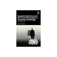Taylor & francis ltd Imposter Syndrome and The ‘As-If’ Personality in Analytical Psychology (häftad, eng)