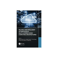 Taylor & francis ltd Reliable and Intelligent Optimization in Multi-Layered Cloud Computing Architectures (häftad, eng)