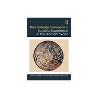 Taylor & francis ltd The Routledge Companion to Ecstatic Experience in the Ancient World (häftad, eng)