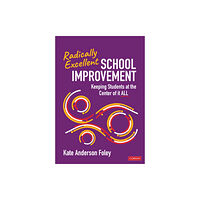 Sage publications inc Radically Excellent School Improvement (häftad, eng)