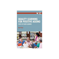 Taylor & francis ltd Quality Learning for Positive Ageing (häftad, eng)