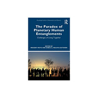 Taylor & francis ltd The Paradox of Planetary Human Entanglements (häftad, eng)