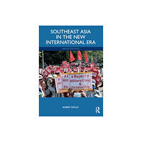 Taylor & francis ltd Southeast Asia in the New International Era (häftad, eng)