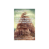Taylor & francis ltd Far-Right Newspeak and the Future of Liberal Democracy (häftad, eng)